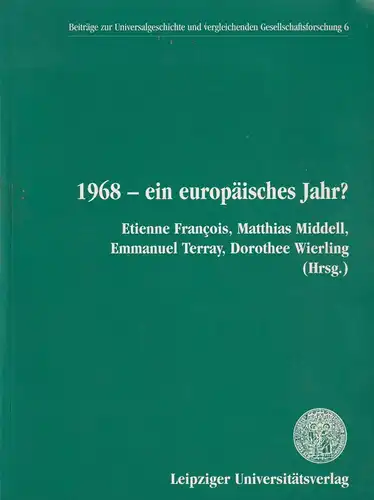 1968 - ein europäisches Jahr?, Francois, E., 1997, Leipziger Universitätsverlag