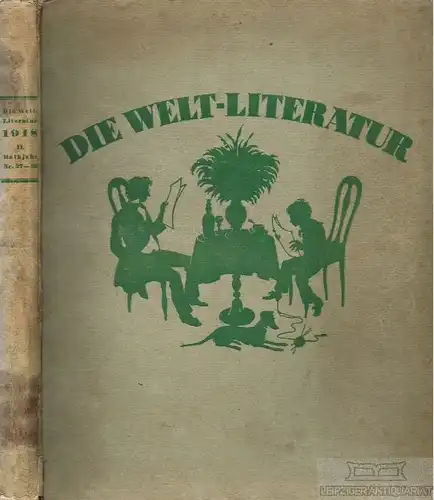 Die Welt-Literatur 1918. Heft 27-52. 1918, Verlag Die Welt-Literatur