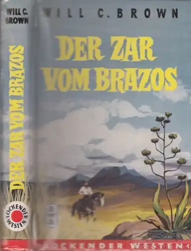 Buch: Der Zar vom Brazos, Brown, Will C. Lockender Westen, ca. 1950, AWA Verlag