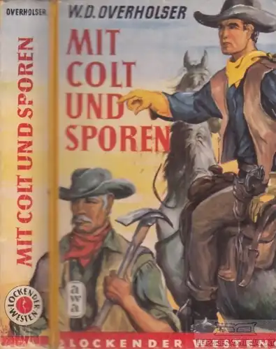 Buch: Mit Colt und Sporen, Overholser, W. D. Lockender Westen, ca. 1950