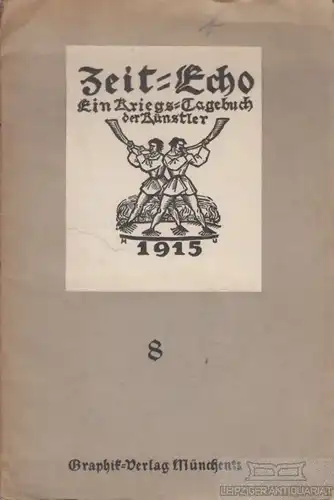Buch: Zeit-Echo 8, Dülberg, Franz u.a. 1915, Graphit Verlag, gebraucht, gut