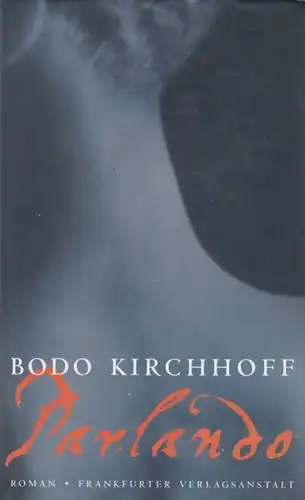 Buch: Parlando, Kirchhoff, Bodo. 2001, Frankfurter Verlagsanstalt, Roman