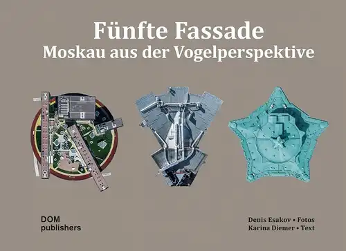 Buch: Fünfte Fassade, Esakov, Denis, 2017, DOM publishers, Moskau, sehr gut