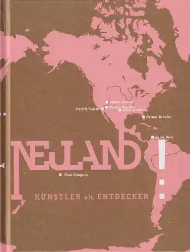 Buch: Neuland, Künstler als Entdecker, 2013 Kunsthalle Emden, gebraucht sehr gut