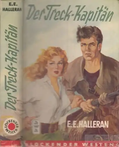 Buch: Der Treck-Kapitän, Halleran, E. E. Lockender Westen, ca. 1950, AWA Verlag