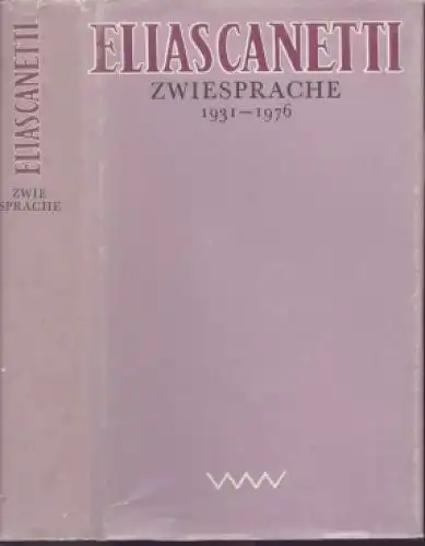 Buch: Zwiesprache, Canetti, Elias. 1980, Verlag Volk und Welt, 1931-1976