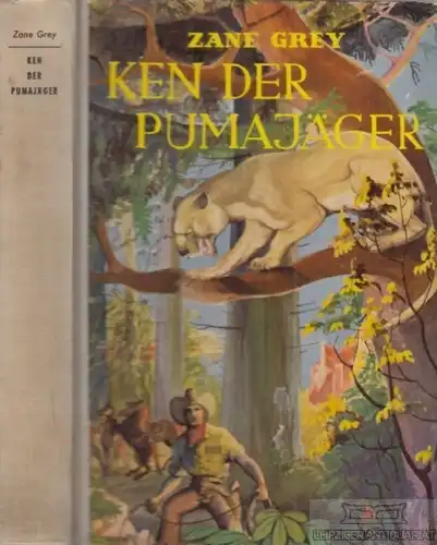 Buch: Ken der Pumajäger, Grey, Zane. Ca. 1950, AWA Verlag, Roman