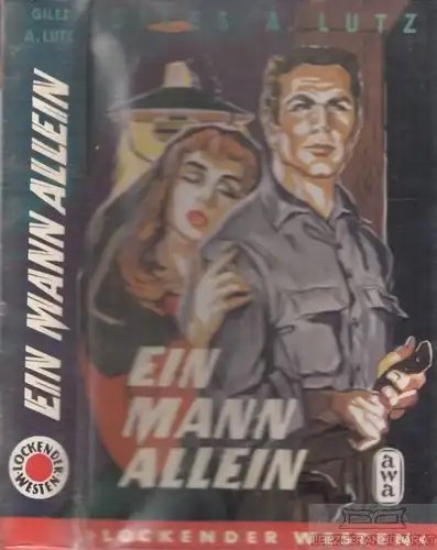 Buch: Ein Mann allein, Lutz, Giles A. Lockender Westen, ca. 1950, AWA Verlag