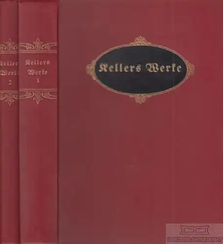 Buch: Ausgewählte Werke, Keller, Gottfried. 2 Bände, A. Schumann's Verlag