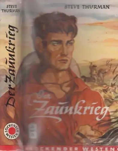 Buch: Der Zaunkrieg, Thurman, Steve. Lockender Westen, ca. 1950, AWA Verlag