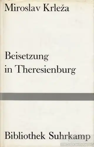 Buch: Beisetzung in Theresienburg, Krleza, Miroslav. Bibliothek Suhrkamp, 1964