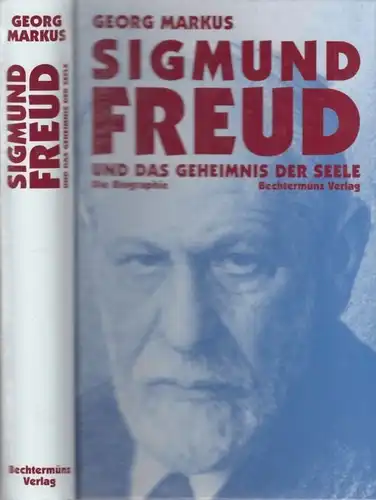 Buch: Sigmund Freud und das Geheimnis der Seele, Markus, Georg. 1999