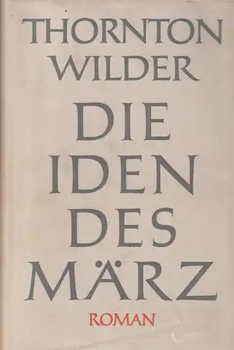 Buch: Die Iden des März, Wilder, Thornton, 1949, Suhrkamp Verlag , gut