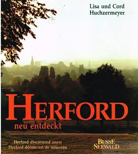 Buch: Herford neu entdeckt, Huchzermeyer, Lisa und Cord. 1990, gebraucht, gut