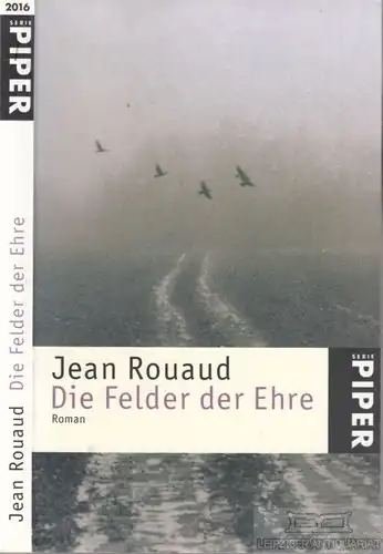 Buch: Die Felder der Ehre, Rouaud, Jean. Serie Piper, 2000, Piper Verlag, Roman