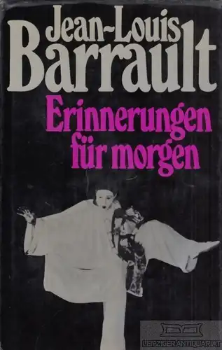 Buch: Erinnerungen für morgen, Barrault, Jean-Louis. 1973, Deutscher Bücherbund