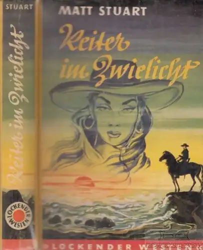 Buch: Reiter im Zwielicht, Stuart, Matt. Lockender Westen, ca. 1950, AWA Verlag