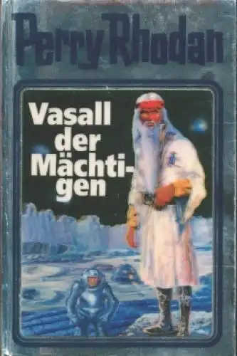 Buch: Vasall der Mächtigen, Rhodan, Perry. Perry Rhodan, 1995, gebraucht, gut