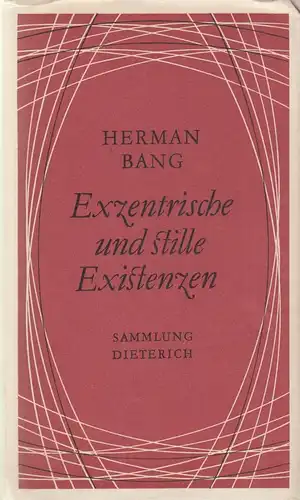 Sammlung Dieterich 281, Exzentrische und stille Existenzen. Bang, Herman, 1972