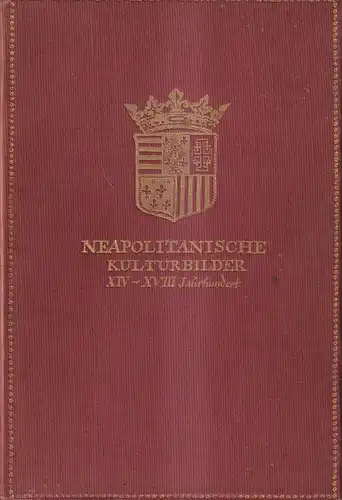 Buch: Neapolitanische Kulturbilder. XIV - XVIII. Jhd., Casimir von Chledowski