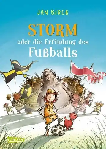 Buch: Storm, Oder Die Erfindung des Fußballs, Birck, Jan, 2018, Carlsen