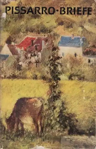 Buch: Briefe, Pissarro, Camille. 1963, Henschelverlag, gebraucht, gut