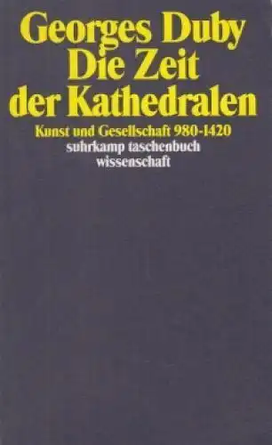 Buch: Die Zeit der Kathedralen, Duby, Georges, 1992, Suhrkamp, gebraucht, gut