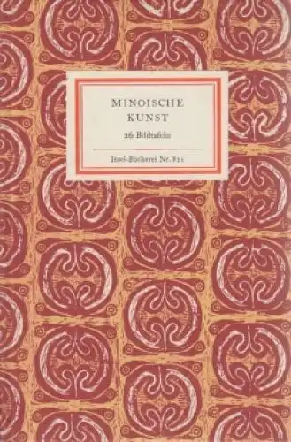 Insel-Bücherei 821, Minoische Kunst, Kleiner, Gerhard. 1964, Insel-Verlag