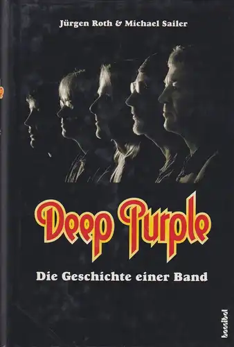 Buch: Deep Purple, Roth, Jürgen, 2005 Hannibal Verlag, Die Geschichte einer Band