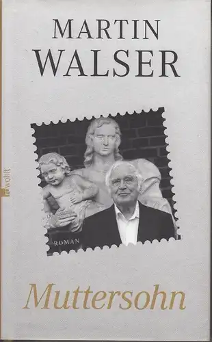 Buch: Muttersohn, Walser, Martin. 2011, Rowohlt Verlag, Roman, gebraucht, gut