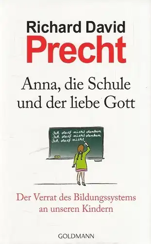 Buch: Anna, die Schule und der liebe Gott, Precht, Richard David. 2013