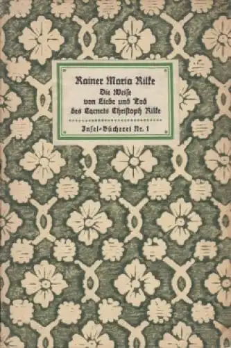 Insel-Bücherei 1, Die Weise von Liebe und Tod des Cornets Christoph Rilke, Rilke