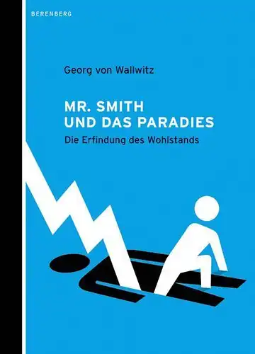 Buch: Mr. Smith und das Paradies, Wallwitz, Georg von, 2013, Berenberg Verlag