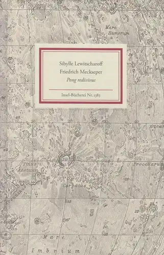 Insel-Bücherei 1383, Pong redivivus, Lewitscharoff, Sibylle, 2013, Insel-Verlag