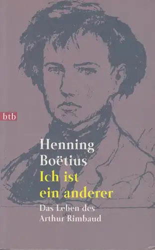 Buch: Ich ist ein anderer, Boetius, Henning. Btb, 1997, btb Verlag