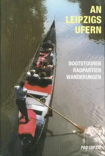 Buch: An Leipzigs Ufern, Nabert, Thomas. 2002, Pro Leipzig, gebraucht, gut