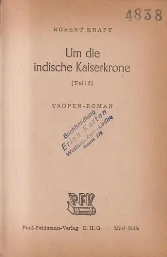 Buch: Um die indische Kaiserkrone, Kaiserkrone 5, Robert Kraft, Paul Feldmann