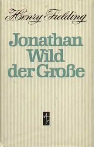 Buch: Jonathan Wild der Große, Fielding, Henry. 1971, Aufbau Verlag, Roman