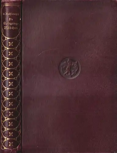 Buch: Die Liesegang-Mädchen, Viktor v. Kohlenegg, 1912, J. Engelhorns Nachf.