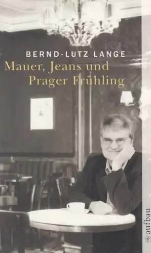Buch: Mauer, Jeans und Prager Frühling, Lange, Bernd-Lutz. AtV, 2007 10597