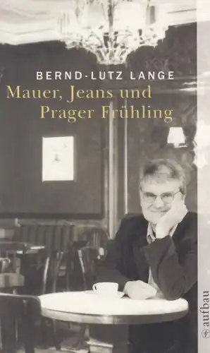 Buch: Mauer, Jeans und Prager Frühling, Lange, Bernd-Lutz. AtV, 2007