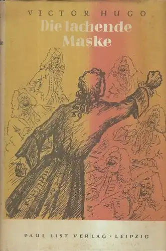 Buch: Die lachende Maske, Hugo, Victor. 1954, Paul List Verlag, Roman