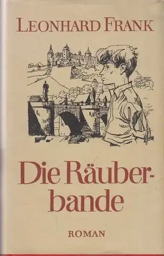 Buch: Die Räuberbande, Frank, Leonhard. 1962, Aufbau-Verlag, Roman