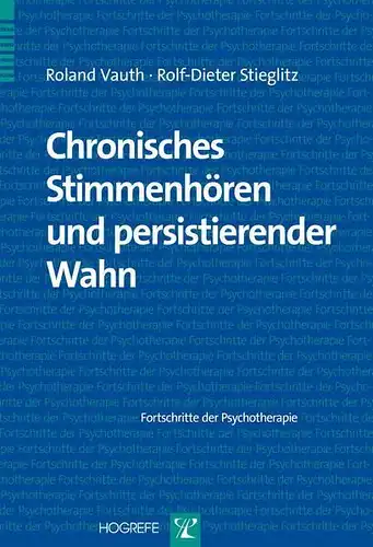 Buch: Chronisches Stimmenhören und persistierender Wahn, Vauth, Roland, 2007