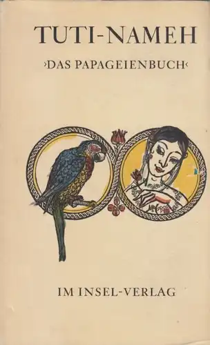 Buch: Tuti-Nameh, Rosen, Georg. 1972, Insel Verlag, Das Papageienbuch