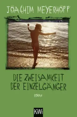 Buch: Die Zweisamkeit der Einzelgänger, Meyerhoff, Joachim, 2019, KiWi