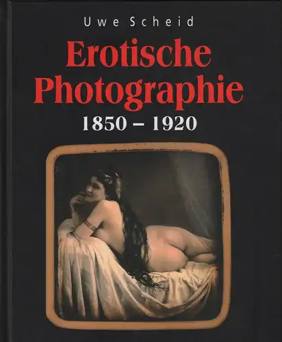 Buch: Erotische Photographie, Scheid, Uwe, 2000, gebraucht, sehr gut