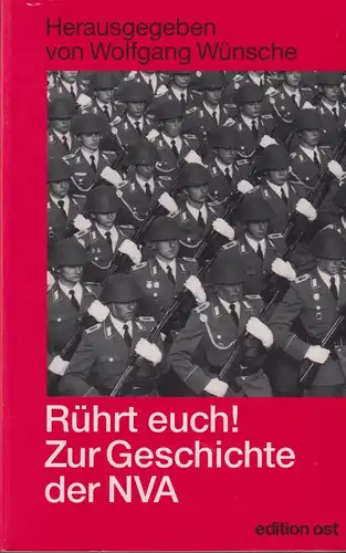 Buch: Rührt euch!, Wünsche, Wolfgang, 1998, edition ost, Zur Geschichte der NVA