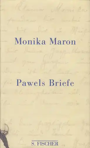 Buch: Pawels Briefe, Maron, Monika. 1999, S. Fischer Verlag, gebraucht, gut