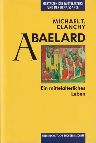 Buch: Abaelard, Clanchy, Michael T., 2000, Wissenschaftliche Buchgesellschaft